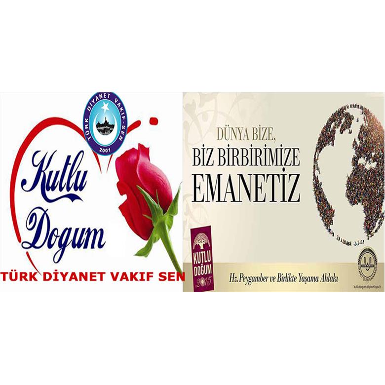 KUTLU DOĞUM HAFTASI HAYIRLARA VESİLE OLSUN